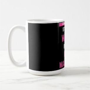 Only The Strongest Women Become Case Managers Coffee Mug