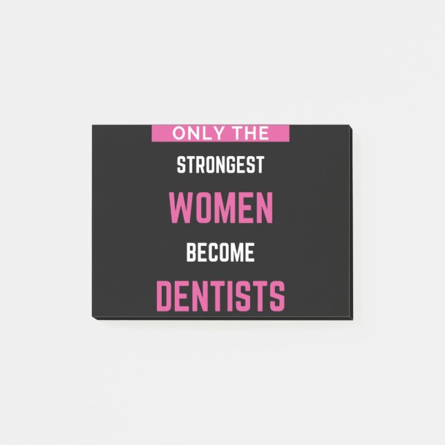 Only The Strongest Women Become Dentists Post-it Notes (Front)