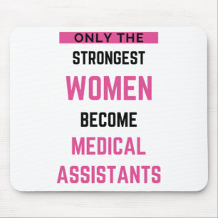 Only The Strongest Women Become Medical Assistant2 Mouse Mat