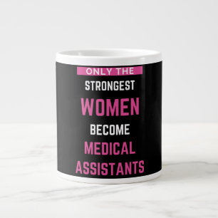Only The Strongest Women Become Medical Assistants Large Coffee Mug