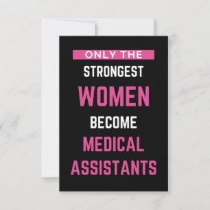 Only The Strongest Women Become Medical Assistants Thank You Card