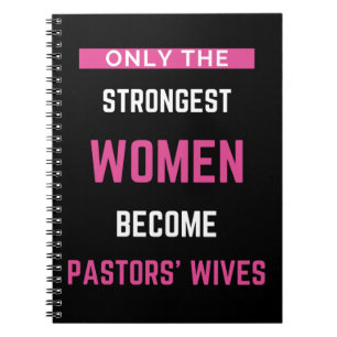 Only The Strongest Women Become Pastors' Wives Notebook