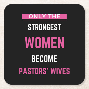 Only The Strongest Women Become Pastors' Wives Square Paper Coaster