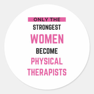 Only The Strongest Women Become Physical 2 Classic Round Sticker