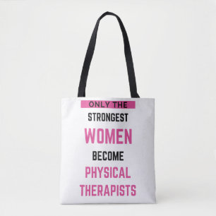 Only The Strongest Women Become Physical 2 Tote Bag