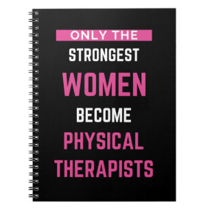 Only The Strongest Women Become Physical Notebook