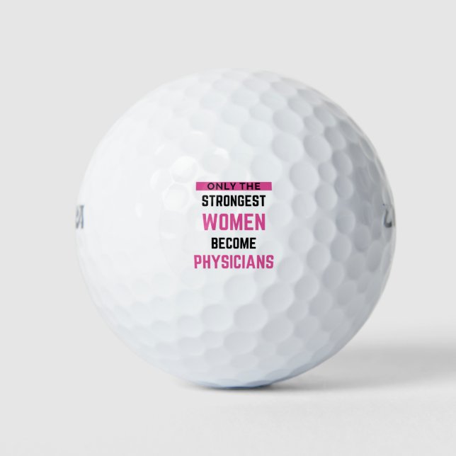 Only The Strongest Women Become Physicians 2 Golf Balls (Front)