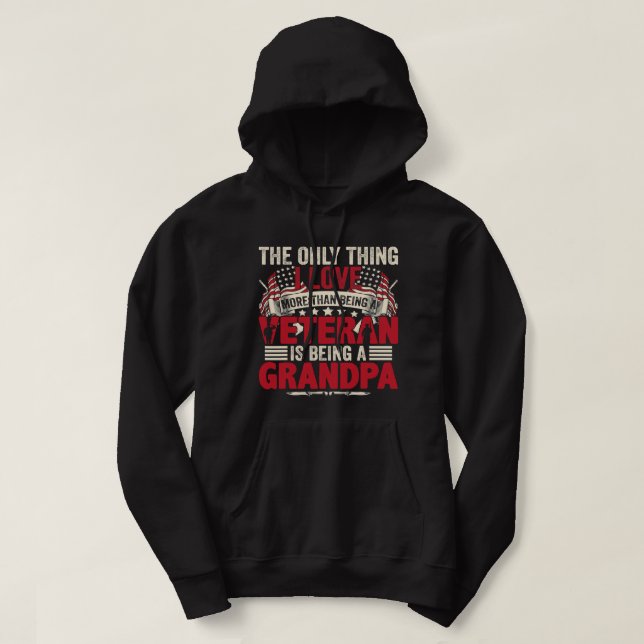 Only Thing I Love More Than Being A Veteran Is Bei Hoodie (Design Front)