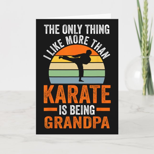 Only Thing Like Than Karate Is Being Grandpa Marti Card (Front)