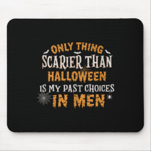 Only Thing Scarier Than Halloween Is My Past Choic Mouse Mat