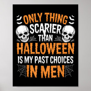 Only Thing Scarier Than Halloween Is My Past Choic Poster