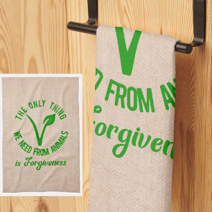 Only Thing We Need From Animals Is Forgiveness Tea Towel