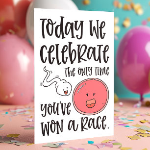 Only Time You've Won A Race Sperm   Funny Birthday Card