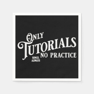 Only tutorials, no practice napkin