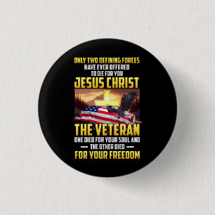 Only Two Defining Forces Die For Jesus Christ The  3 Cm Round Badge