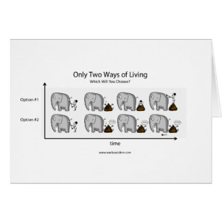 Only Two Ways of Living