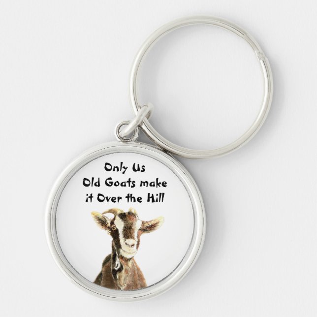 Only Us Old Goats make it Over the Hill Birthday Key Ring (Front)
