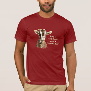 Only Us Old Goats make it Over the Hill Birthday T-Shirt