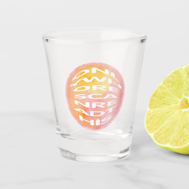 Only Whores Can Read This Shot Glass (Front)