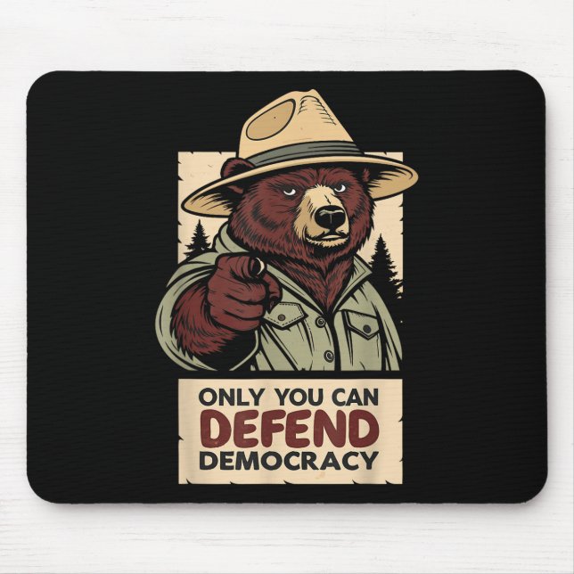 Only You Can Defend Democracy - Against Authoritar Mouse Mat (Front)