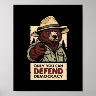 Only You Can Defend Democracy - Against Authoritar Poster