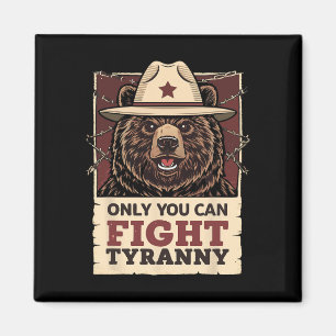 Only You Can Fight Tyranny - Defend Democracy _1  Magnet