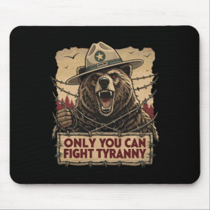 Only You Can Fight Tyranny - Defend Democracy Mouse Mat