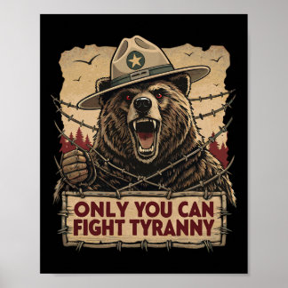 Only You Can Fight Tyranny - Defend Democracy Poster