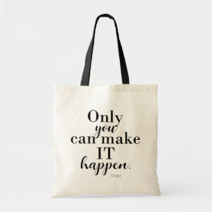 ONLY YOU CAN MAKE IT HAPPEN Personalised Custom Tote Bag