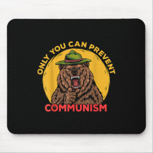 Only You Can Prevent Communism Camping Bear Tee Mouse Mat