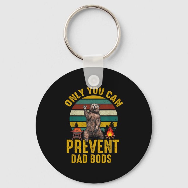 Only You Can Prevent Dad Bods Bear Camng Retro Fun Key Ring (Front)