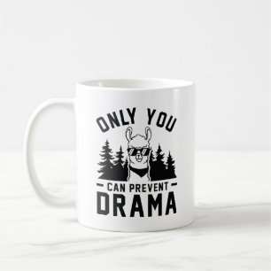 Only You Can Prevent Drama Coffee Mug