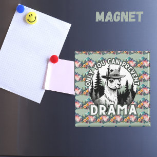 Only You Can Prevent Drama Lama Forest Magnet