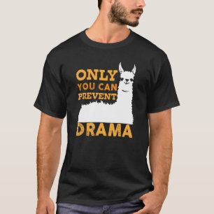 Only You Can Prevent Drama Llama Camping Funny R T-Shirt