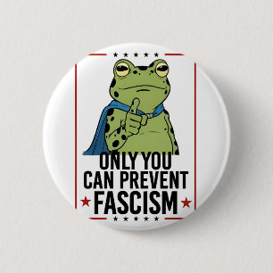 Only you Can Prevent Facism Democratic USA Patriot 6 Cm Round Badge