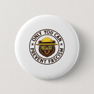 Only You Can Prevent Fascism Bear Resist National  6 Cm Round Badge