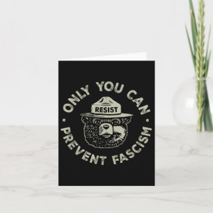 Only You Can Prevent Fascism Bear Resist National Card
