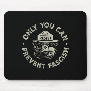 Only You Can Prevent Fascism Bear Resist National Mouse Mat