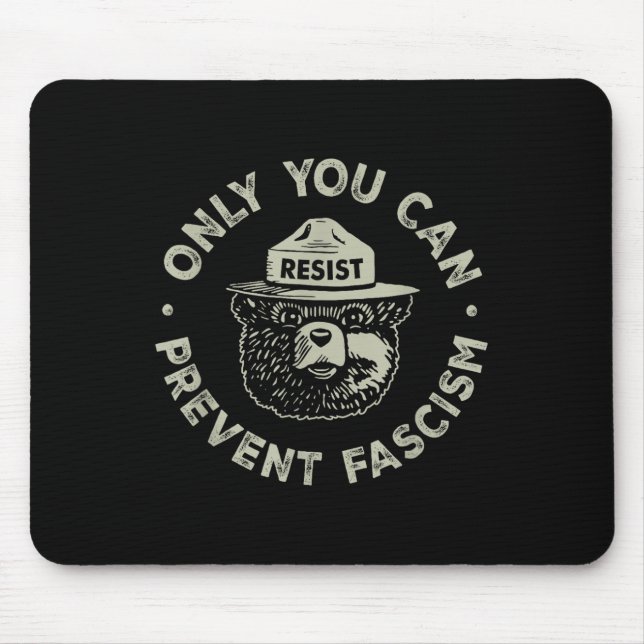 Only You Can Prevent Fascism Bear Resist National  Mouse Mat (Front)