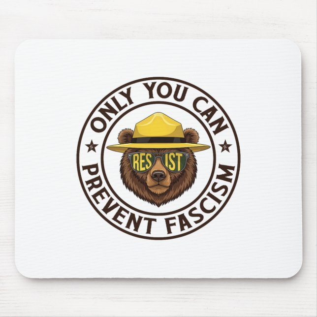 Only You Can Prevent Fascism Bear Resist National  Mouse Mat (Front)
