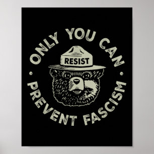 Only You Can Prevent Fascism Bear Resist National Poster