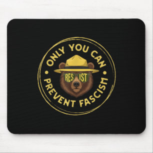 Only You Can Prevent Fascism Protect National Park Mouse Mat