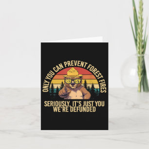 Only You Can Prevent Forest Fires Resist Bear Anti Card