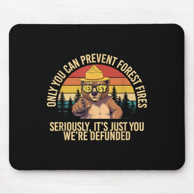 Only You Can Prevent Forest Fires Resist Bear Anti Mouse Mat (Front)