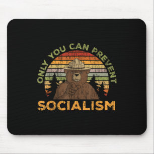 Only You Can Prevent Socialism For A Socialism Bea Mouse Mat