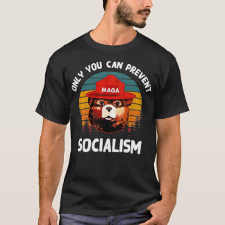 Only You Can Prevent Socialism MAGA Bear Republica T-Shirt