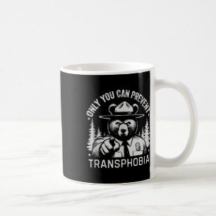 Only You Can Prevent Transphobia Nature Hiking Dem Coffee Mug
