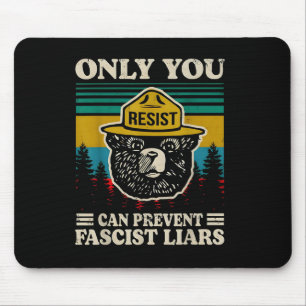 Only You Resist Can Prevent Fascist Liars Mouse Mat
