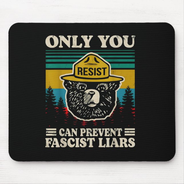 Only You Resist Can Prevent Fascist Liars  Mouse Mat (Front)