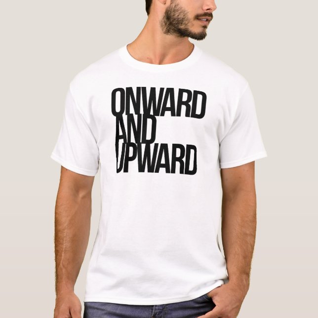 Onward And Upward T-Shirt (Front)